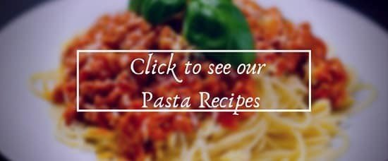 See our Pasta Recipes